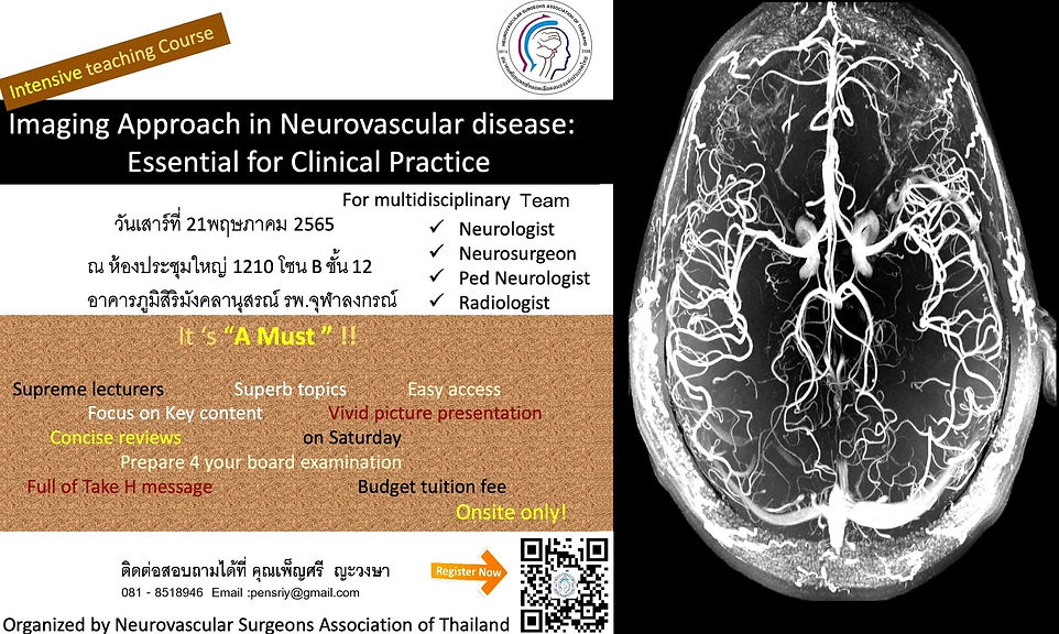 สมาคมศัลยแพทย์หลอดเลือดสมองแห่งประเทศไทย ได้มีกำหนดจัดโปรแกรมการอบรมวิชาการเร่งรัด (Intensive Teaching Course) รูปแบบ onsite ภายใต้หัวข้อ Imaging approach to Neurovascular Disease : Essential for Clinical Practice