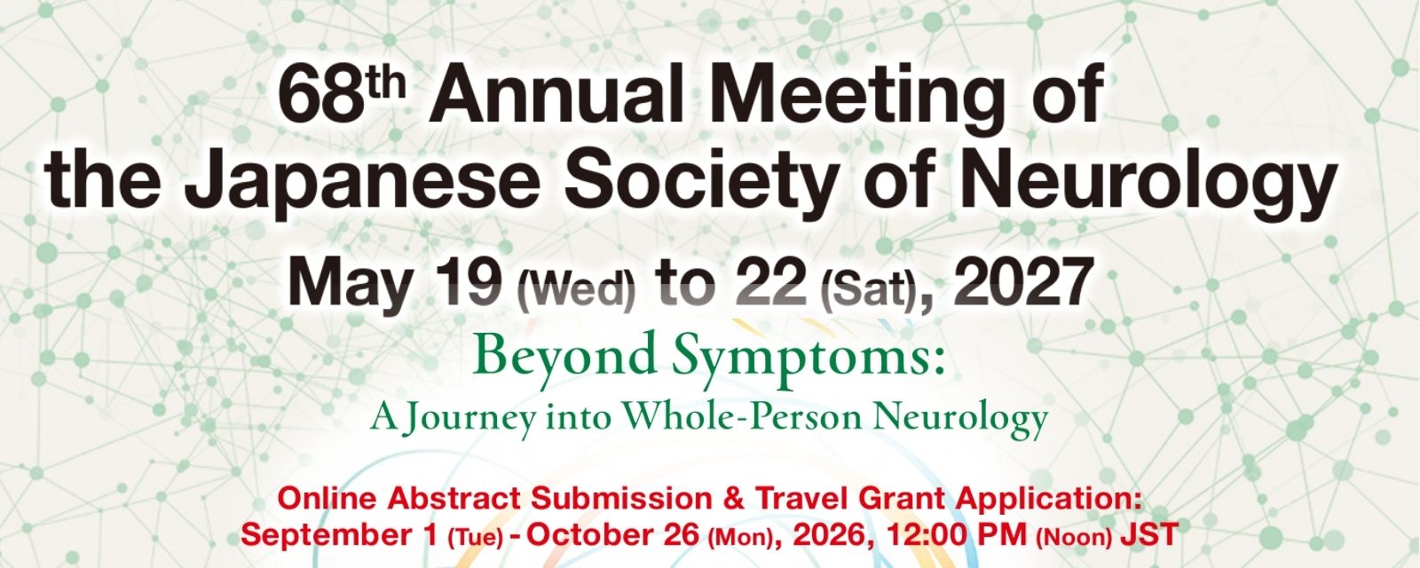 The 68th Annual Meeting of the Japanese Society of Neurology (JSN Annual Meeting)